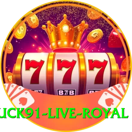 luck91 - Live Royal - 2
